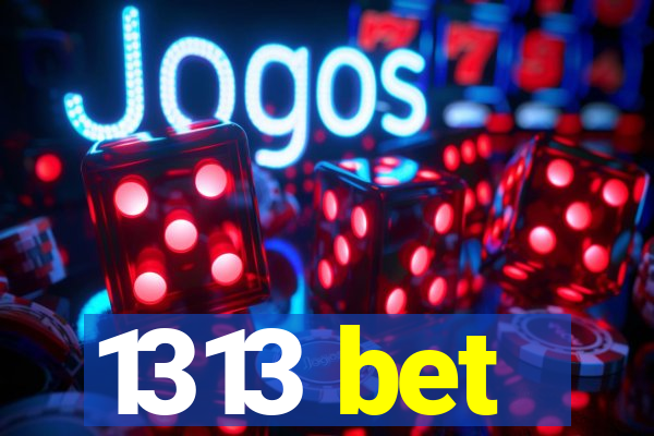 1313 bet